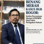 Menakar Benang Merah Kasus HGB Bogor: Ketika Pernyataan Menteri ATR/BPN Diuji Fakta Penegakan Hukum